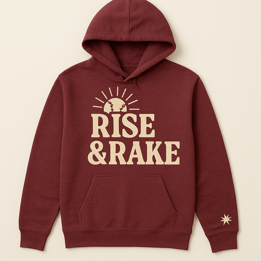 Rise and Rake Hoodie