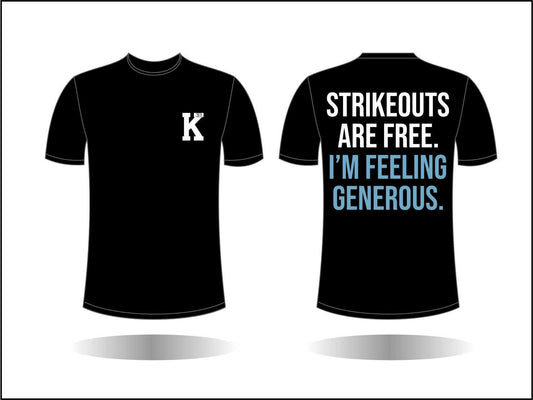 Strikeouts are Free T-shirt